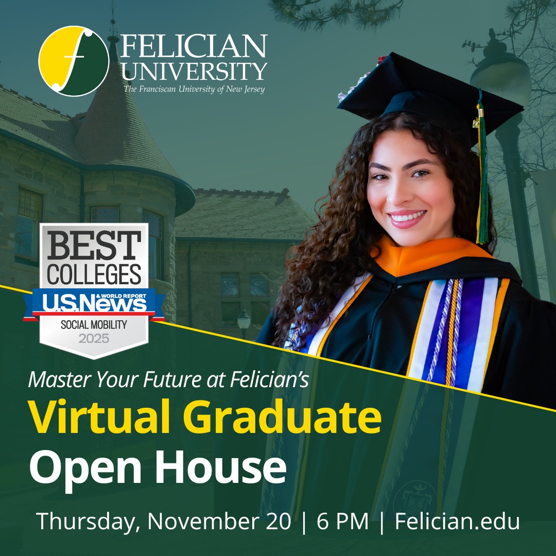 Are you interested in boosting your income, getting a strong promotion, or making a career change altogether? A graduate degree is a proven way to fast-track your way to career advancement. Join us at Felician University’s Graduate Virtual Open House on Thursday, November 20, from 6:00 PM to 8:00 PM. Visit Felician.edu to register now!

#FelicianUniversity #MBA #MSN #GradSchool #OpenHouse #Virtual #OnlineDegree #Felician #Masters #Doctorate #NJColleges