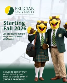 Starting next fall, we will require all students to wear uniforms to all Felician University classes and on-campus activities.

Information on how to purchase your uniform will be shared in the coming weeks. We’re excited to bring a more professional look to our classrooms. 

__________
#FelicianUniversity #NewEra #FelicianStudents #FelicianFamily #GoldenFalcons #StudentLife #CollegeLife