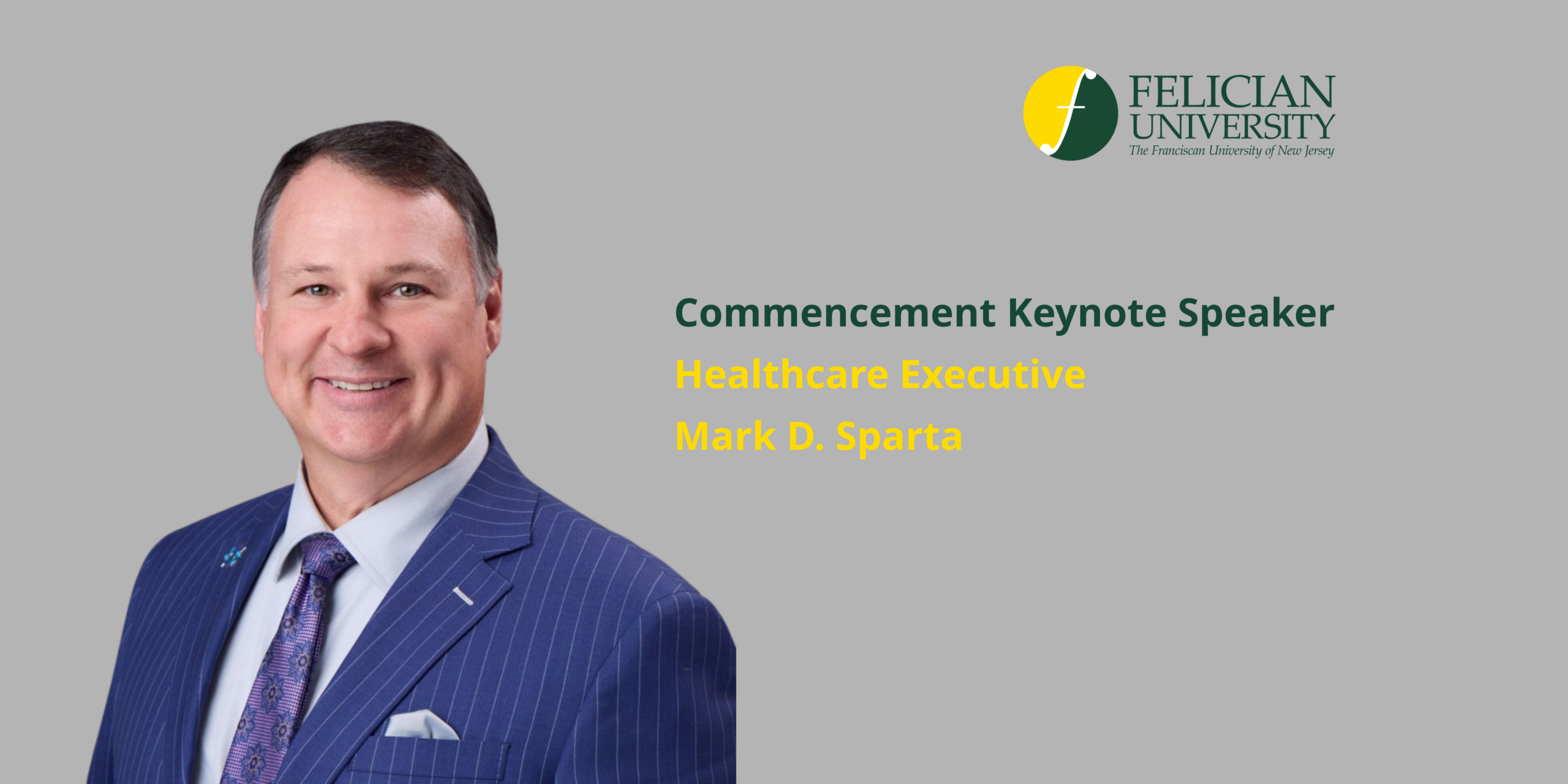 Healthcare Executive Mark D. Sparta to Deliver Commencement Keynote Speech