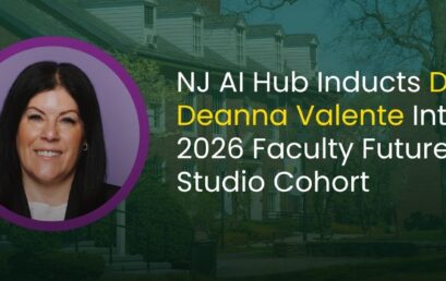 NJ AI Hub Inducts Dr. Deanna Valente Into Fall 2026 Faculty Futures AI Studio Cohort